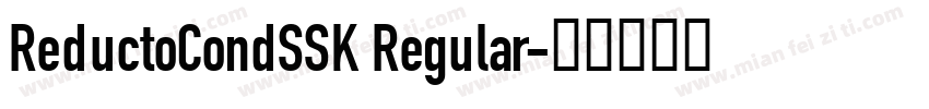 ReductoCondSSK Regular字体转换
